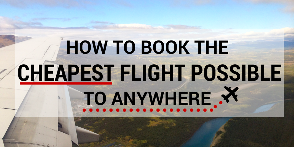 How To Book The Cheapest Flight Possible 1 