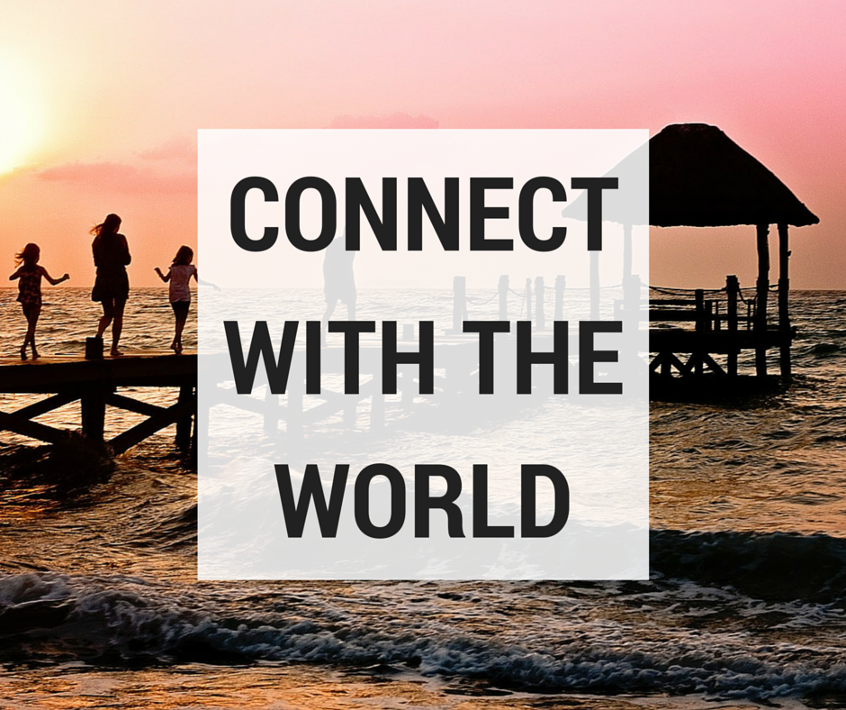connect with the world