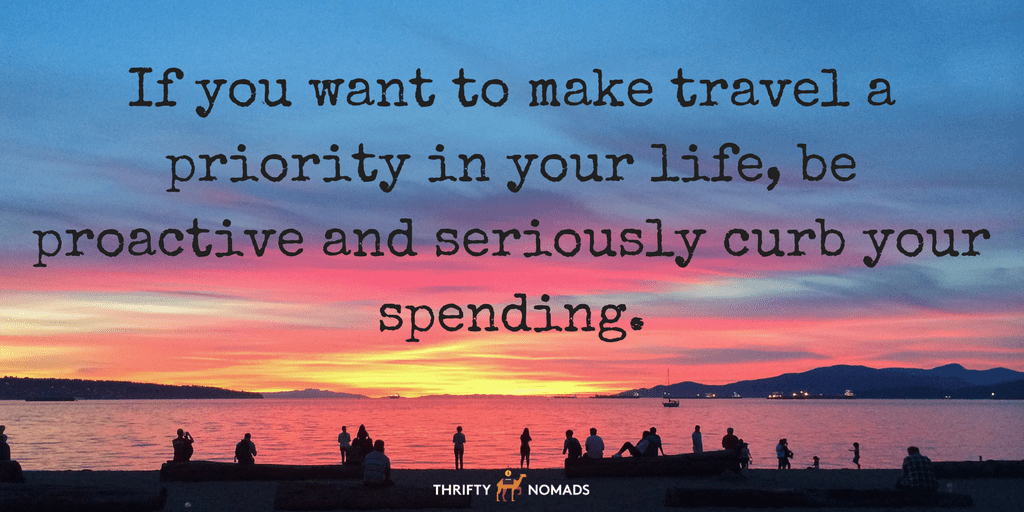 How We Afford To Travel How You Can Too Thrifty Nomads - in other words don t be a lazy spender here are some of the ways we cut back our expenses and re grew our savin!   gs month by month