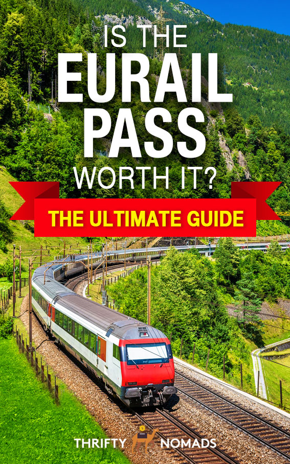 Is the Eurail Pass Worth It? The Ultimate Guide Thrifty Nomads