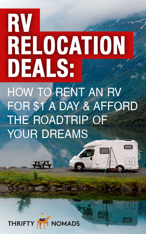 Rv Relocation Deals How To Rent An Rv For 1 A Day And Afford The Roadtrip Of Your Dreams