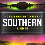 The Best Places to see the Southern Lights