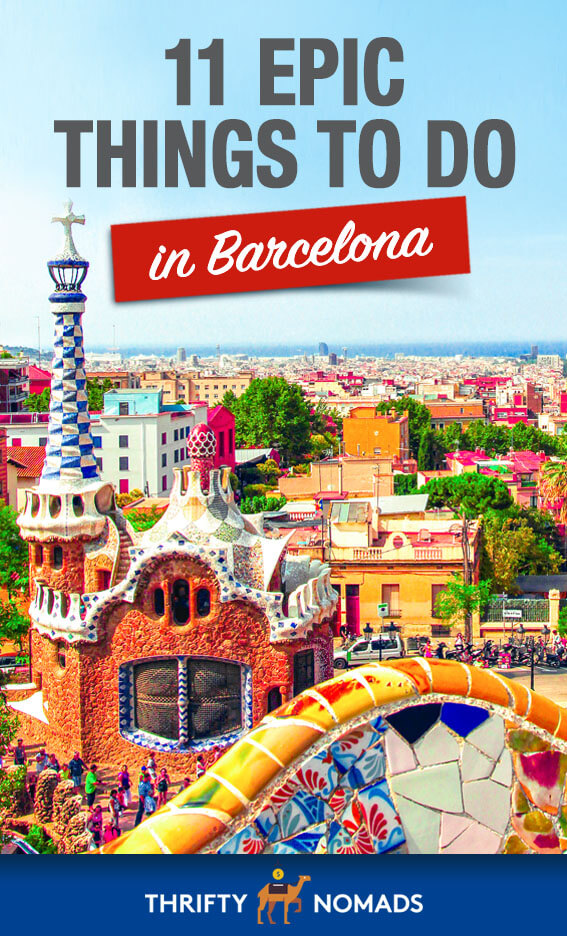 11 Epic Things to Do in Barcelona - Thrifty Nomads